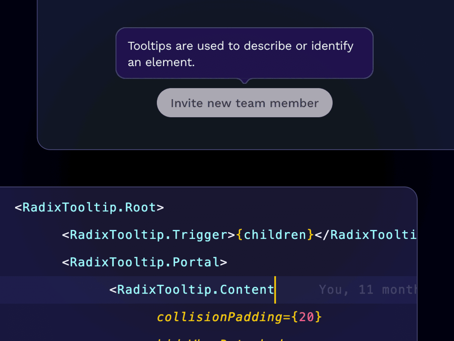 A tooltip component in the product, alongside the React code that builds it from Radix UI's Tooltip primitive
